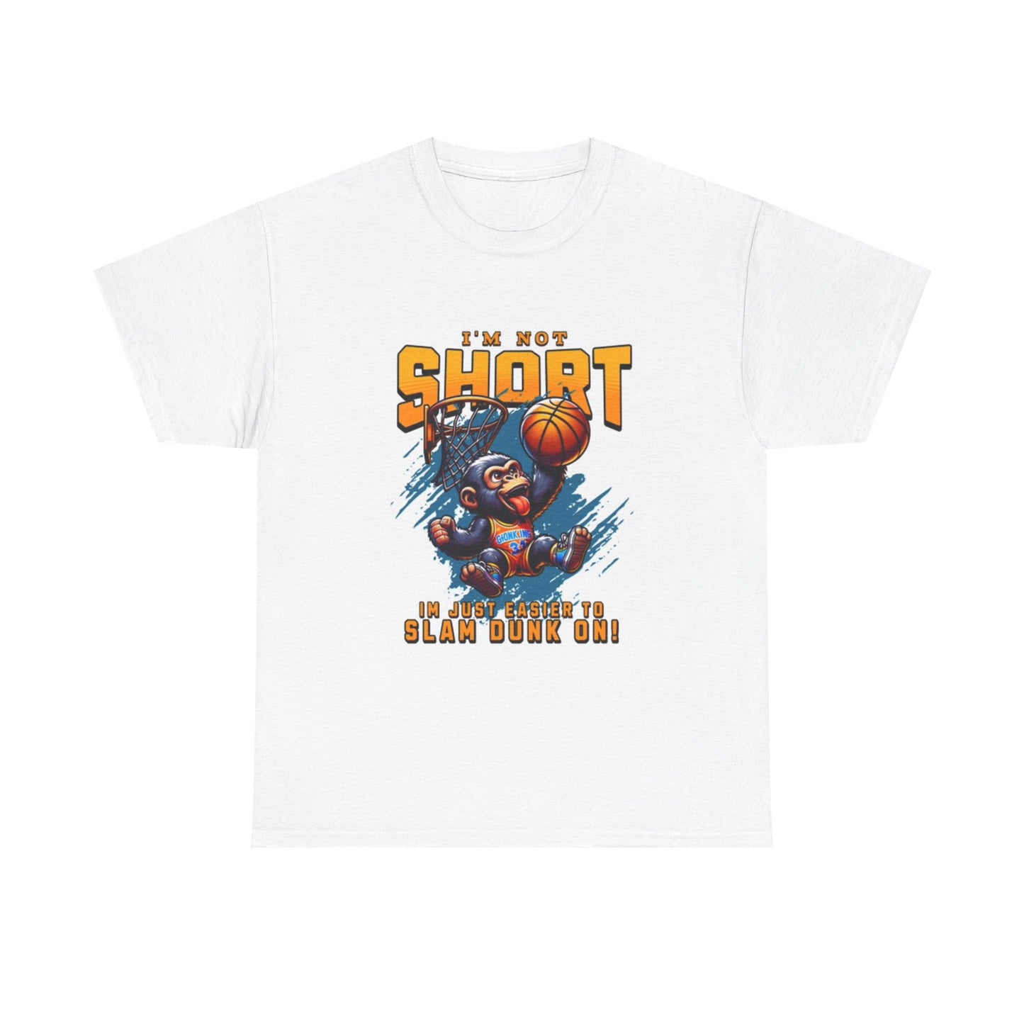 I'm Not Short Funny T Shirt Basketball Monkey Dunk Unisex Heavy Cotton Tee
