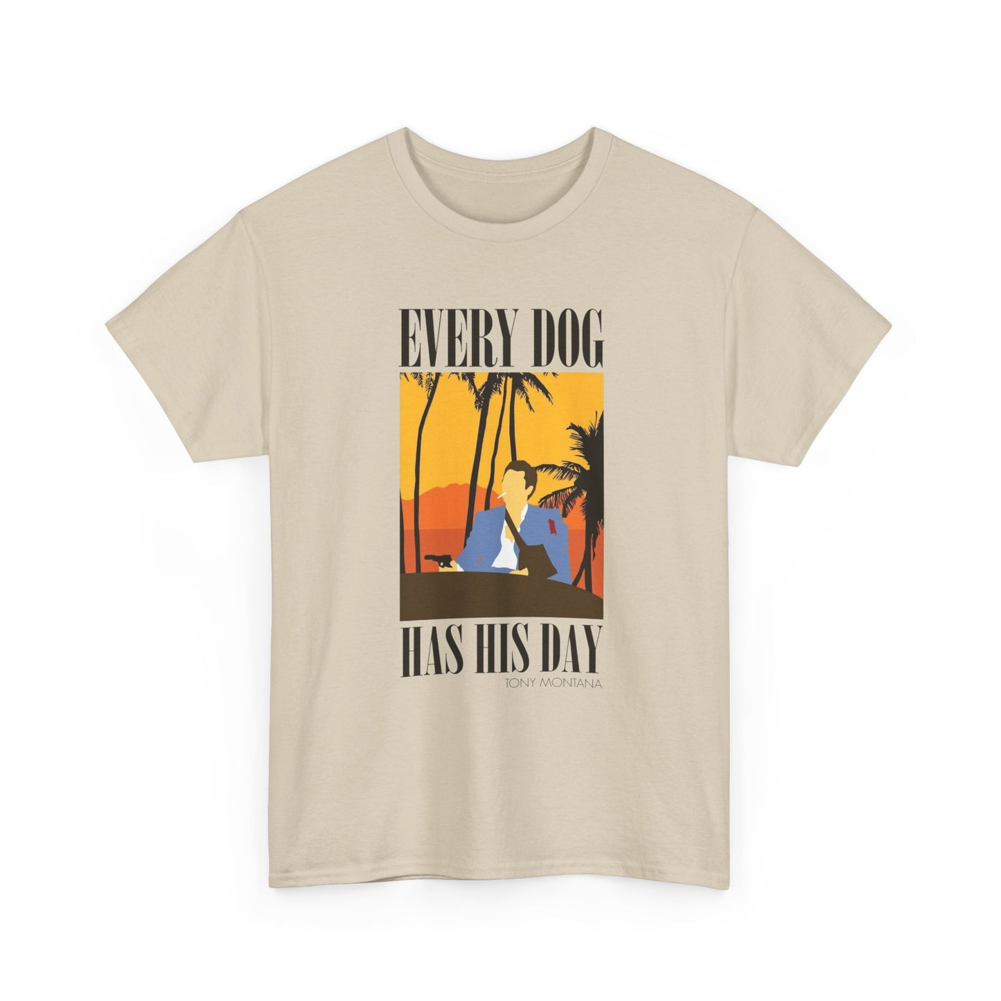 Every Dog Has Its Day Scarface Graphic T-Shirt Unisex Heavy Cotton Tee Gift NEW