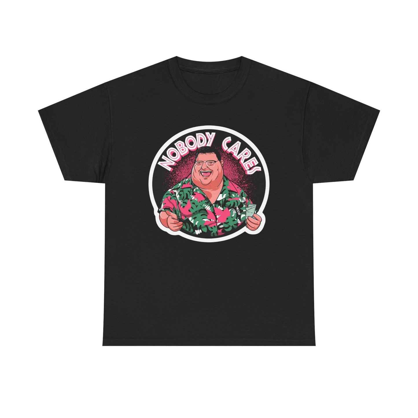 No Body Cares Funny Graphic T Shirt Unisex NEW Heavy Cotton Tee