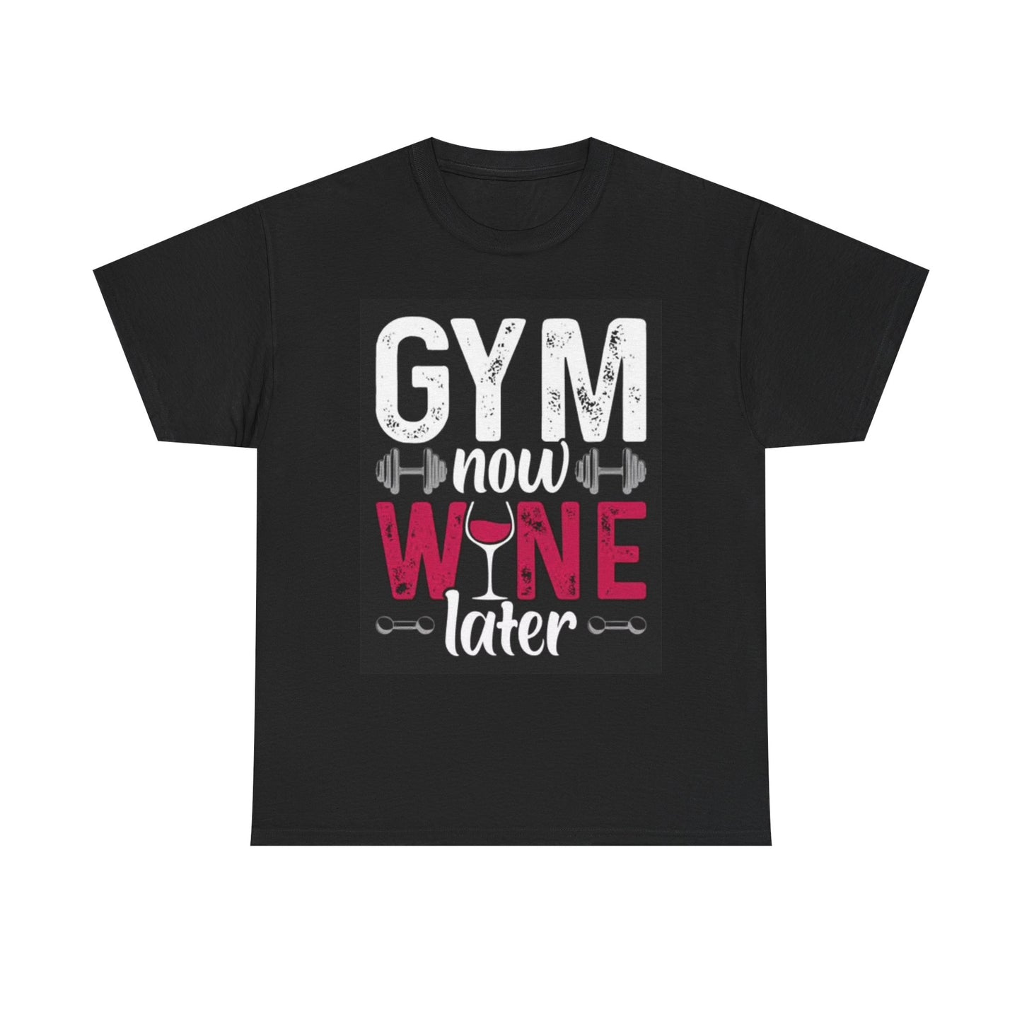 Gym Now Wine Later Graphic T Shirt Funny Workout Unisex Heavy Cotton Tee