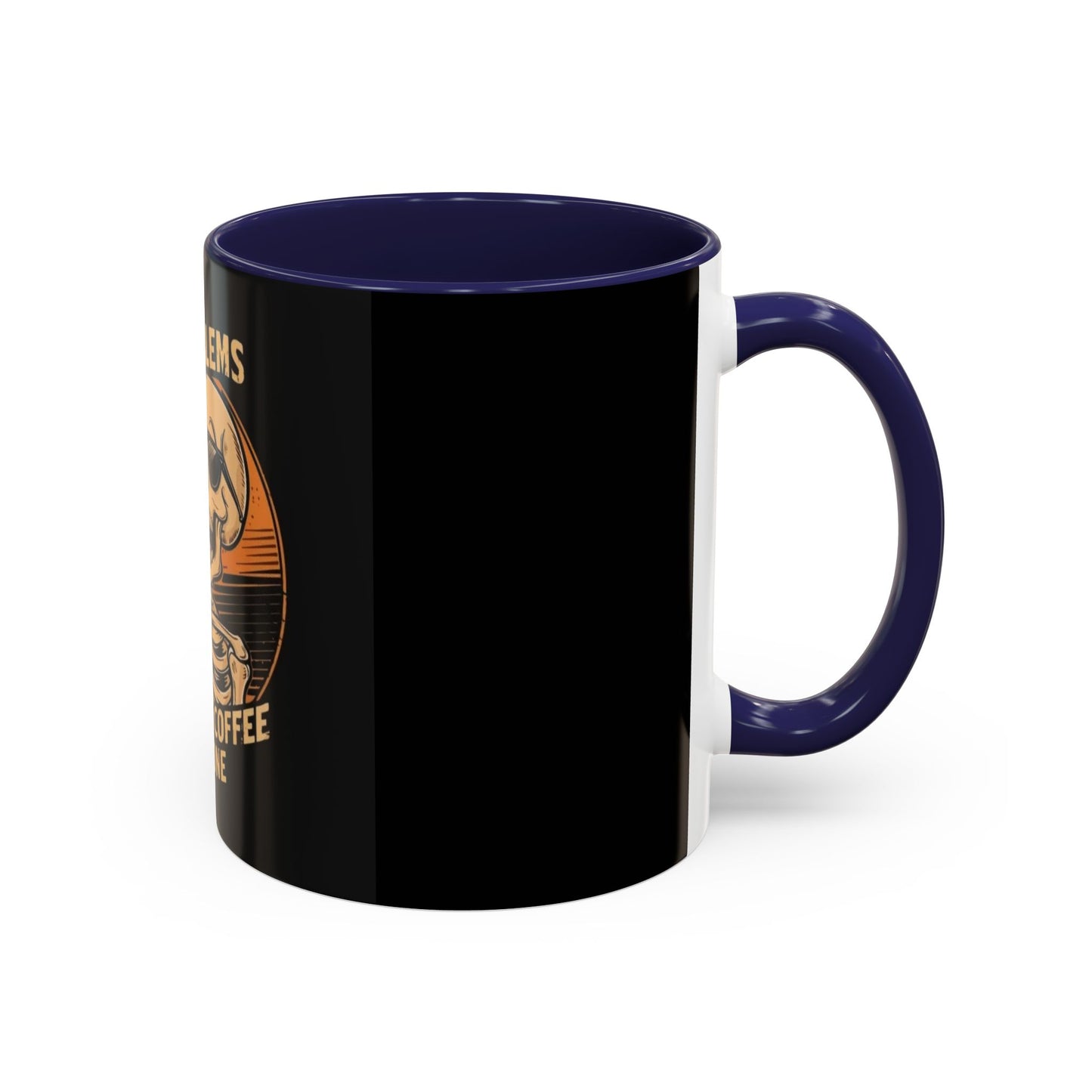 99 Problems But Coffee Aint One Coffee Mug Cup Breakfast