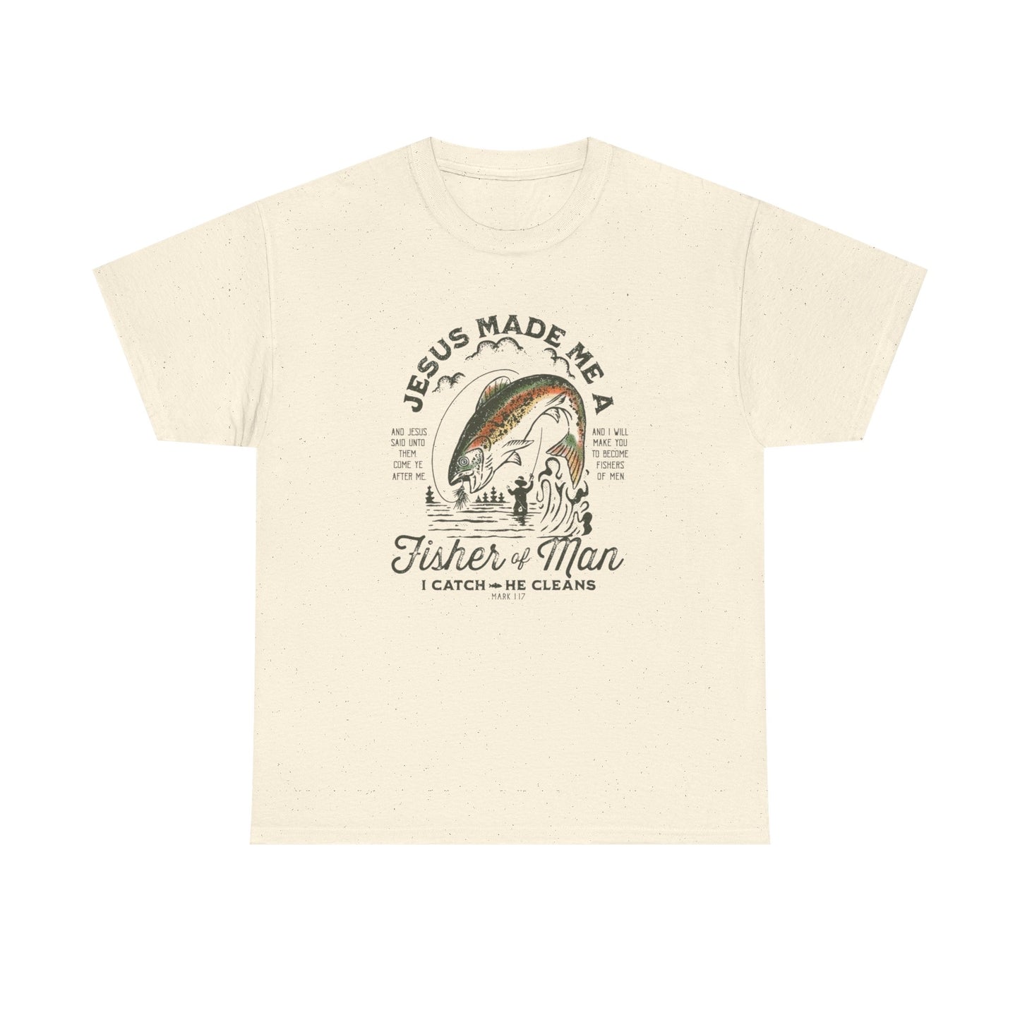 Jesus Made Me A Fisherman Graphic T Shirt NEW GIFT Unisex Heavy Cotton Tee