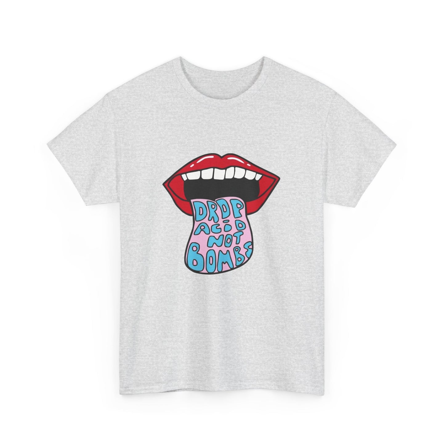 Drop Acid Not Bombs Graphic T Shirt Unisex Heavy Cotton Tee