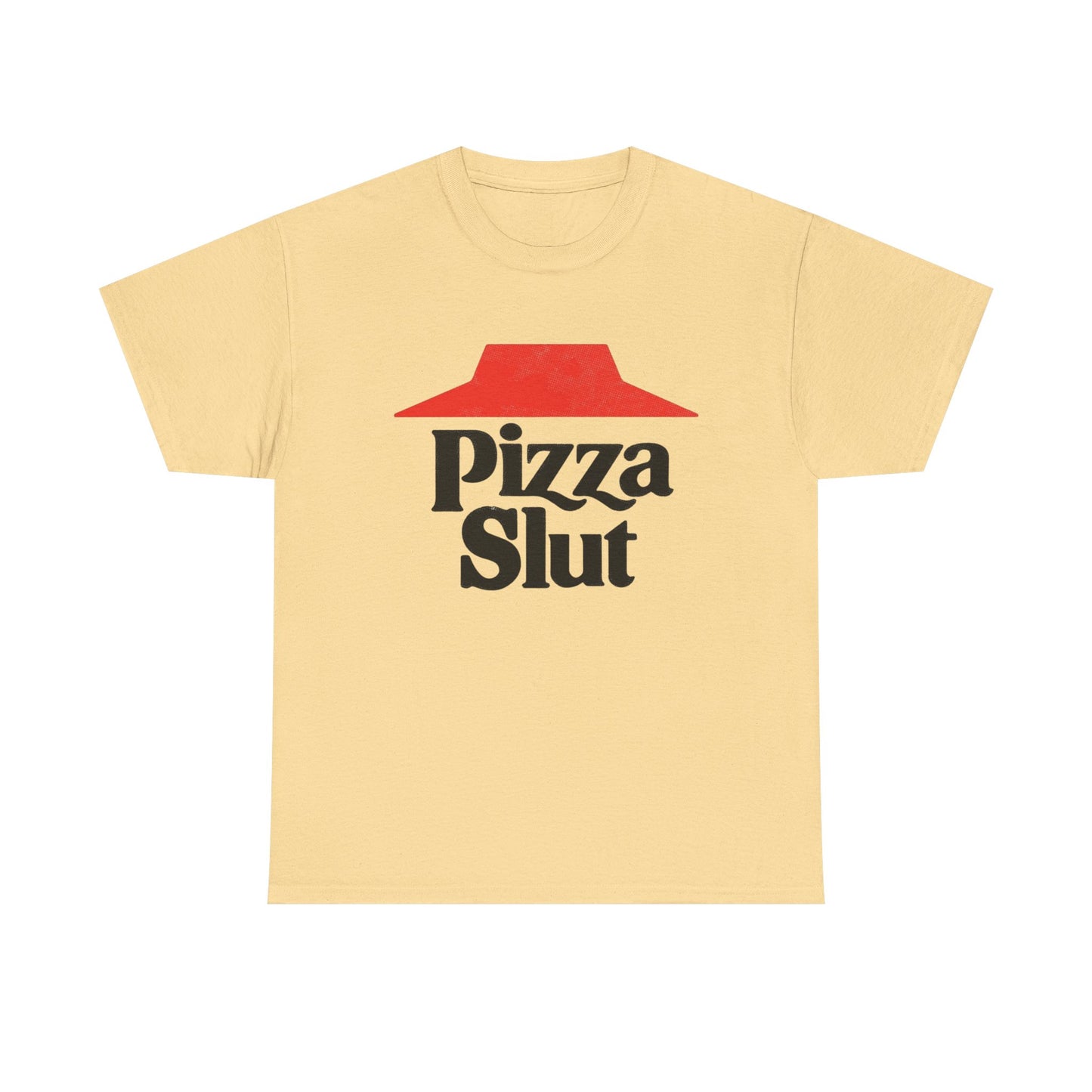 Pizza Slut Funny Graphic T Shirt ADULT NEW Heavy Cotton Tee