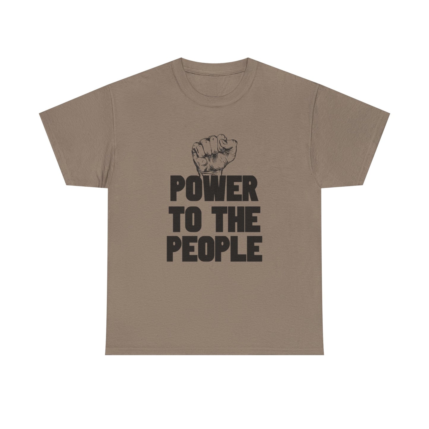Power To The People Graphic T Shirt NEW GIFT Unisex Heavy Cotton Tee