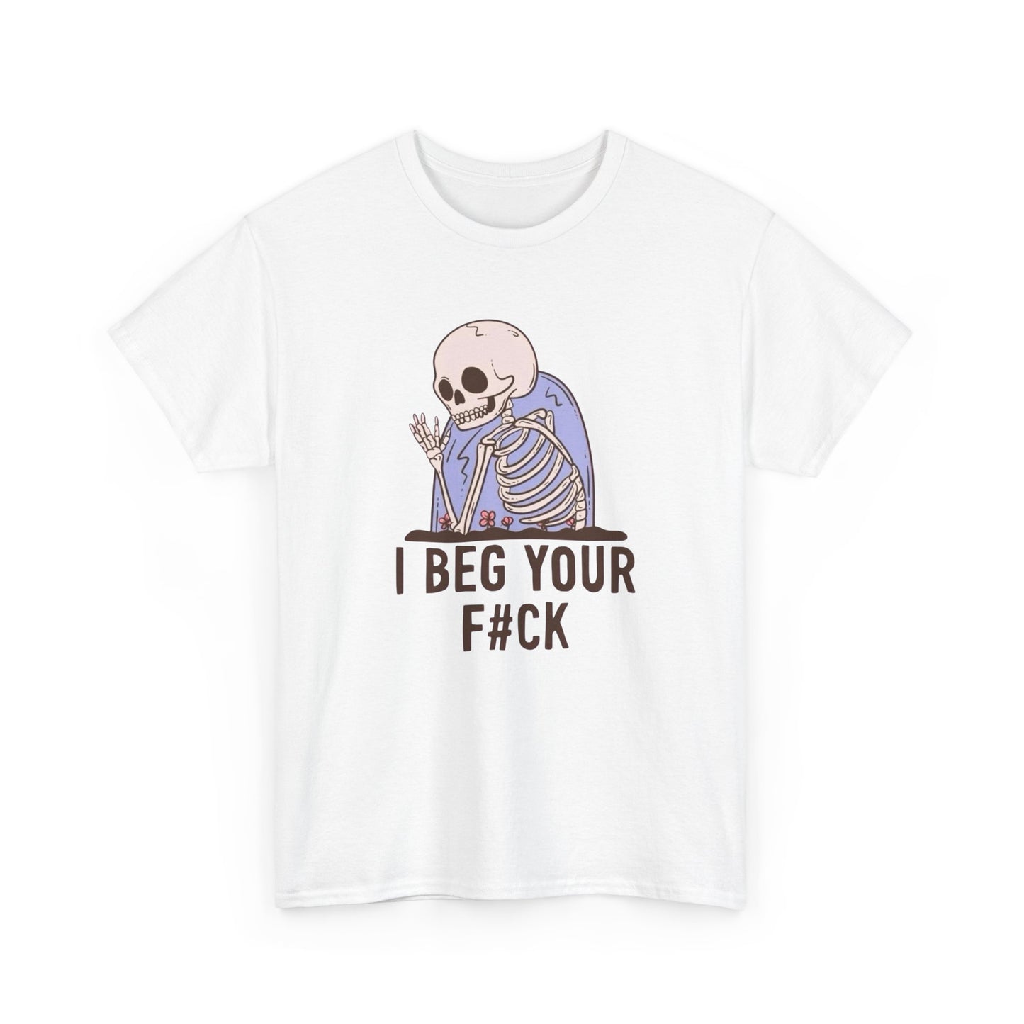I Beg Your Pardon Funny Graphic T Shirt Unisex Heavy Cotton Tee Gift