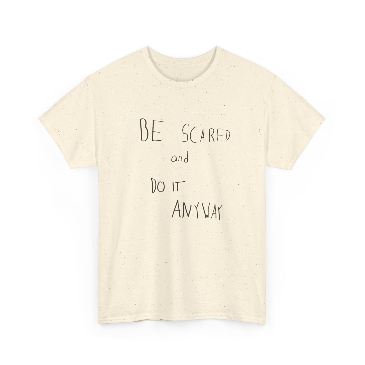 Be Scared And Do It Anyway Graphic T Shirt Unisex Heavy Cotton Tee Gift Vintage