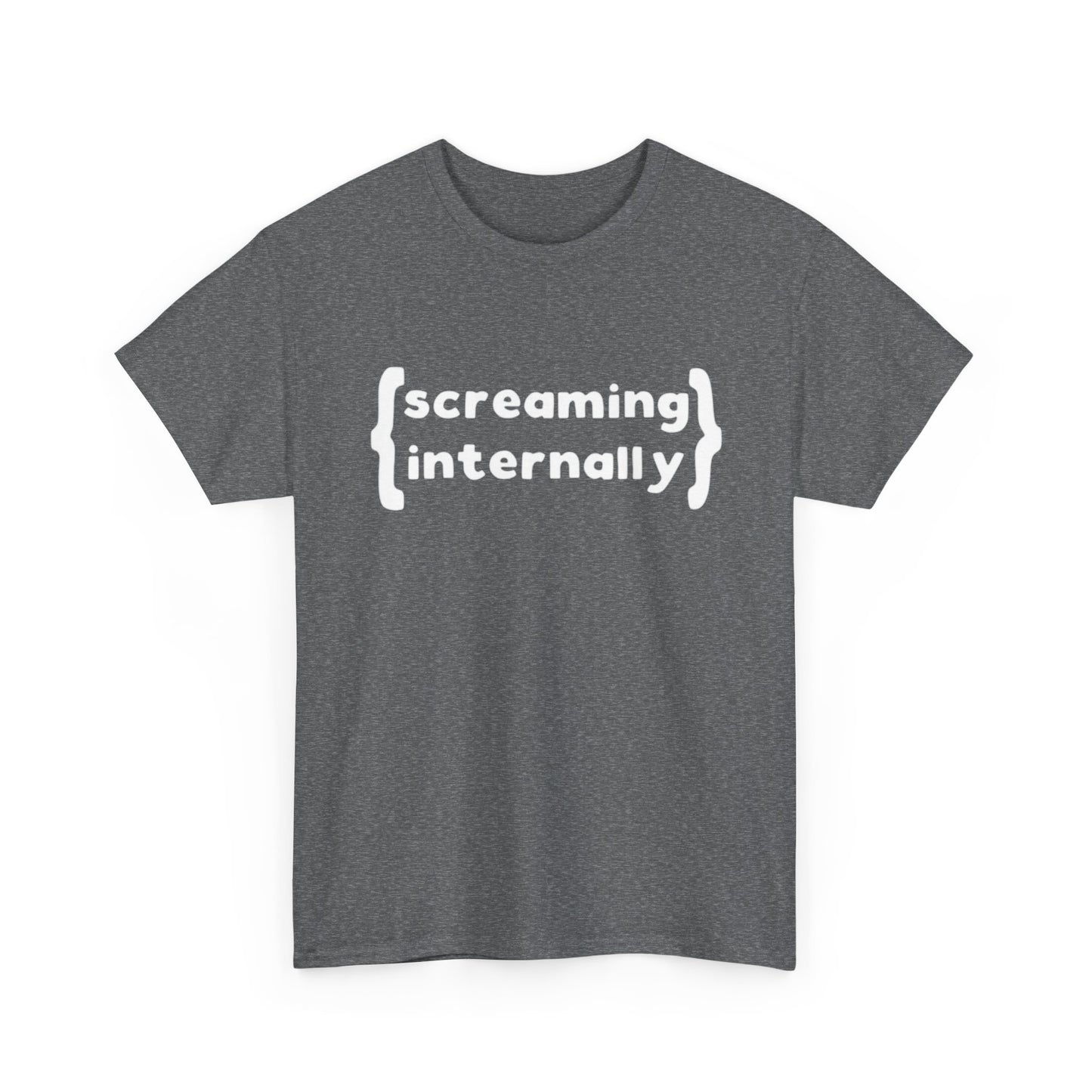 Screaming Internally Graphic T Shirt Funny Jokes Gift Unisex Heavy Cotton Tee