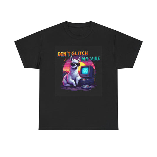 Don't Glitch My Vibe Graphic T Shirt Funny Gaming Unisex Heavy Cotton Tee