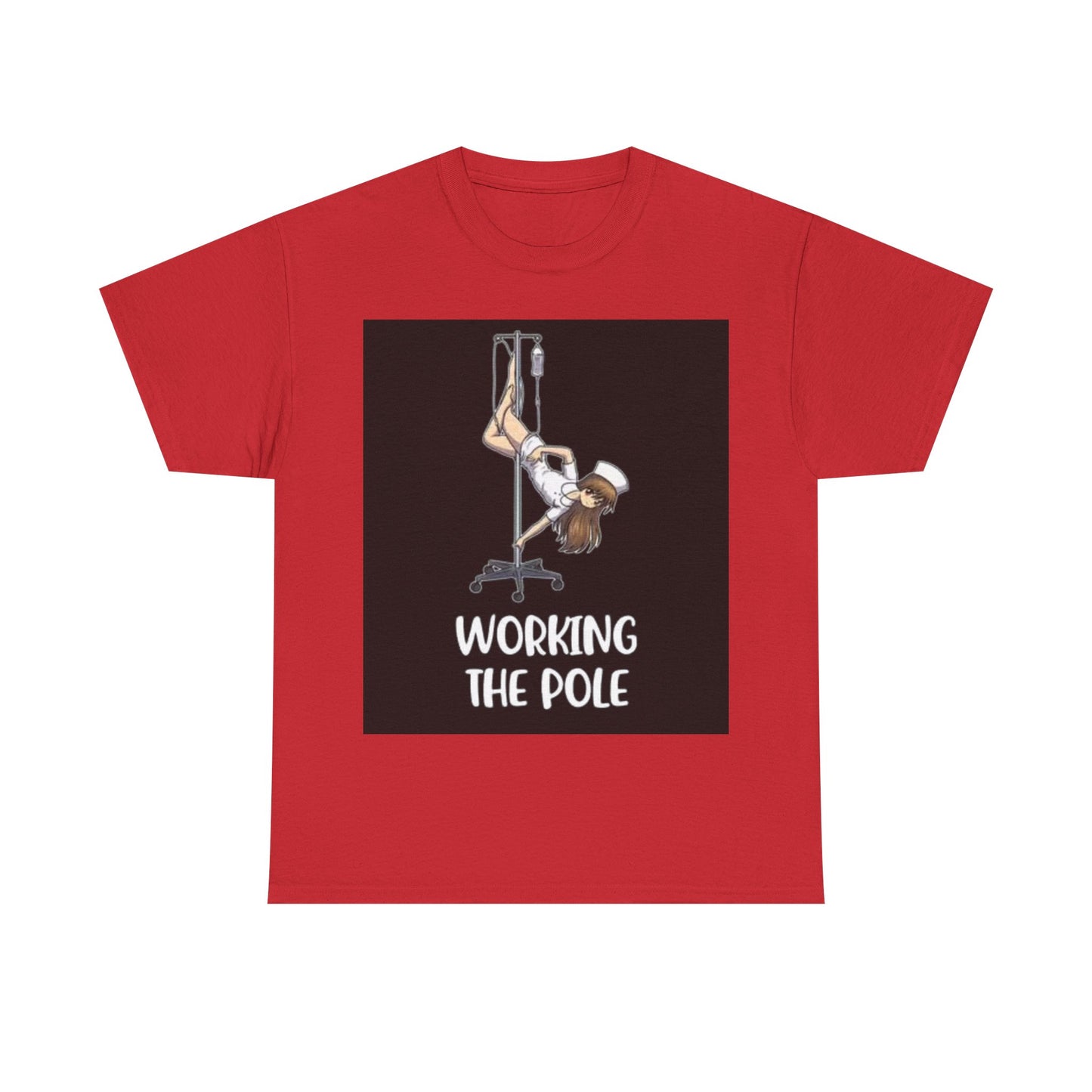 Nurse Working The Pole Funny Graphic T Shirt Doctor Unisex Heavy Cotton Tee
