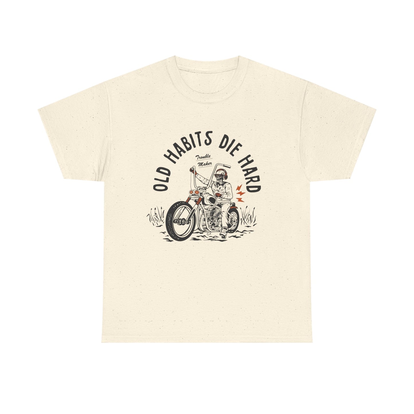 Old Habits Die Hard Motorcycles Graphic T Shirt ADULT NEW