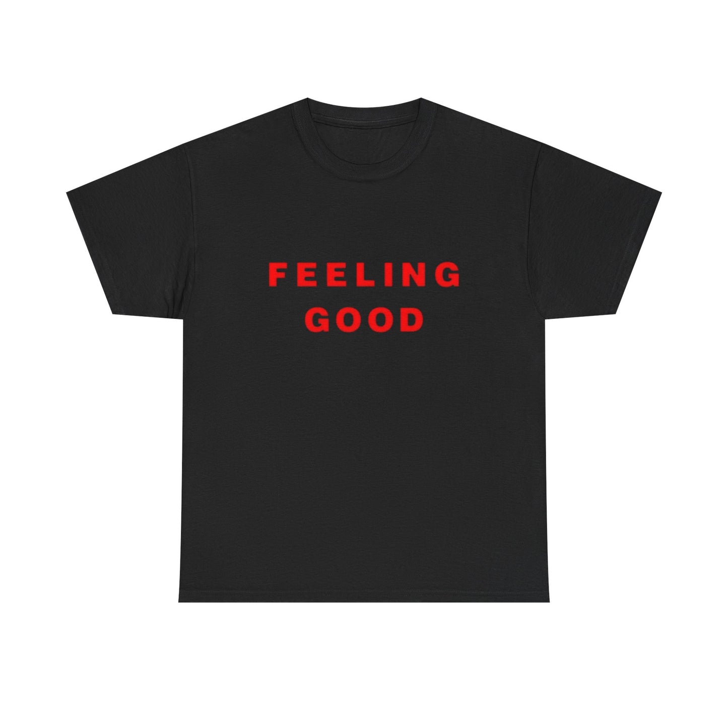 Feeling Good Graphic T Shirt NEW ADULT Tee