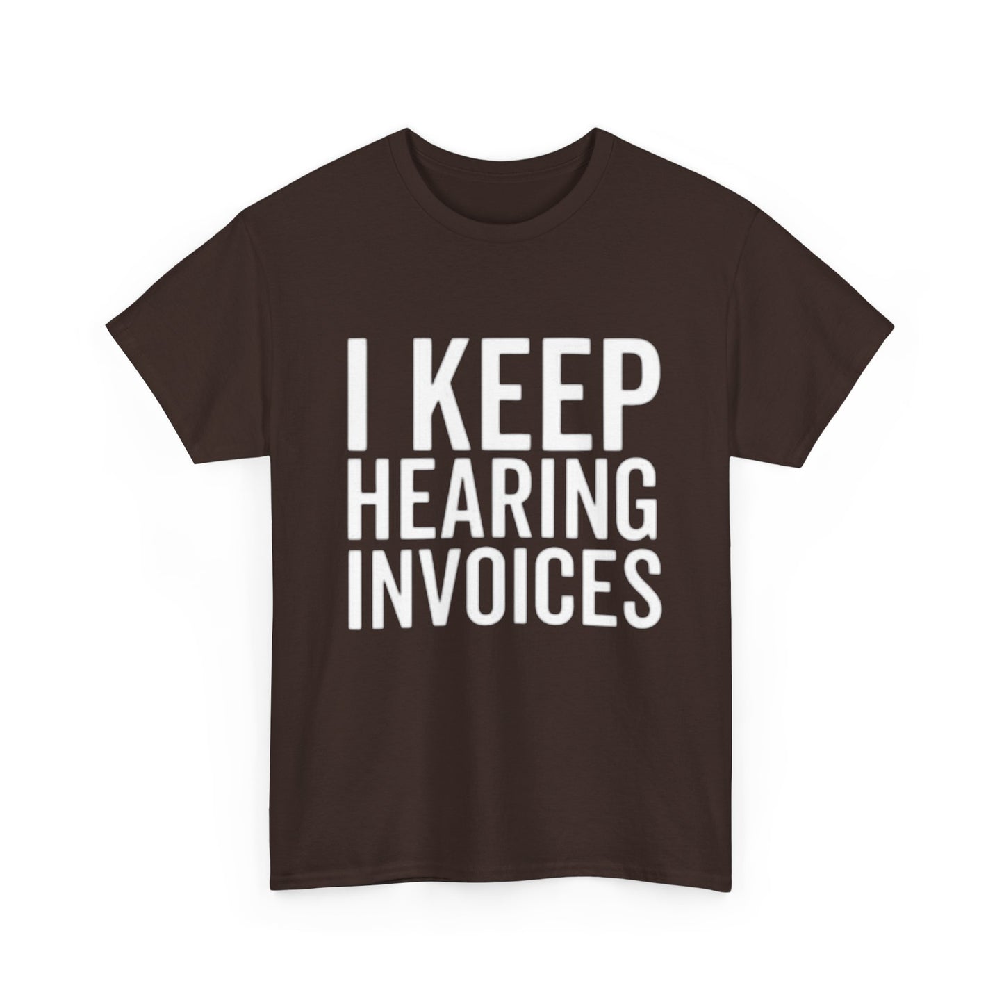 I keep Hearing Voices Graphic T Shirt Funny Jokes Hilarious Unisex Heavy Cotton