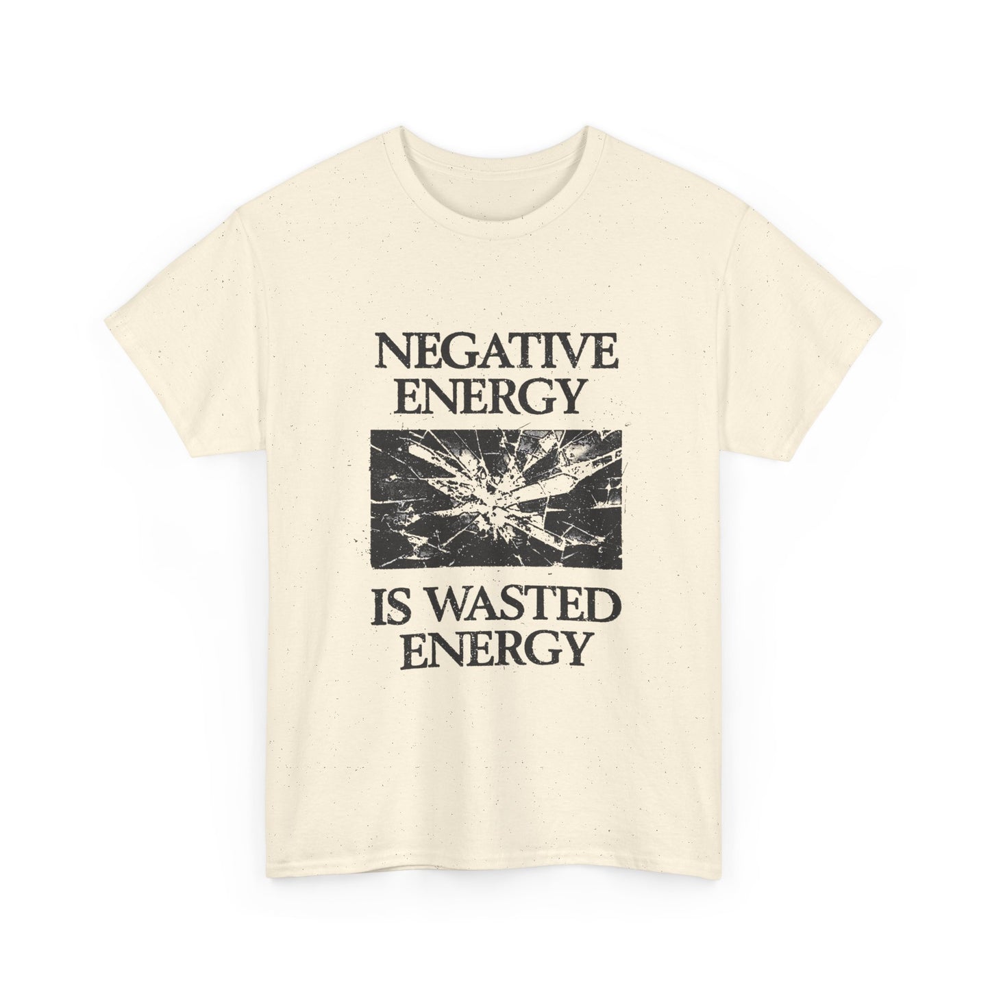 Negative Energy Is Wasted Energy Graphic T Shirt Unisex New AMERICAN VINTAGE