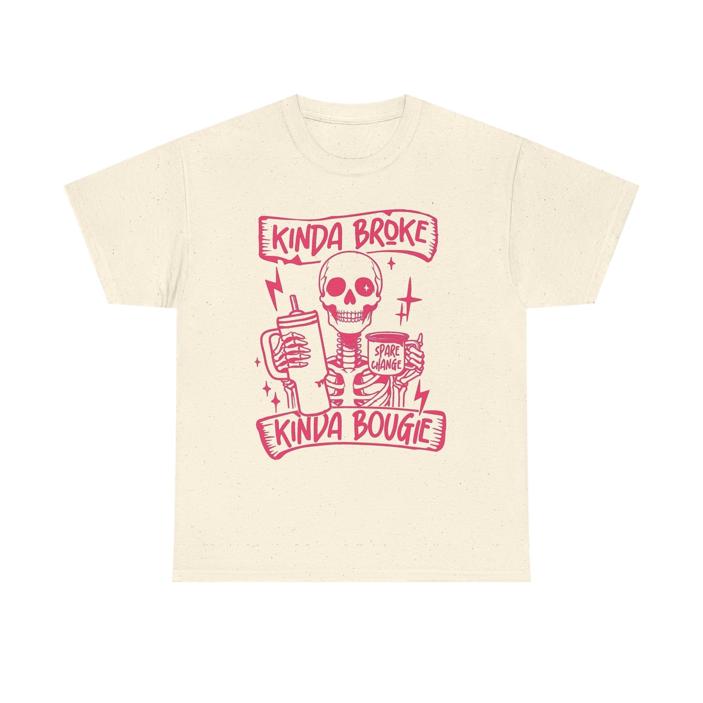 Kinda Broke Kinda Bougie Graphic T Shirt NEW Unisex Heavy Cotton Tee