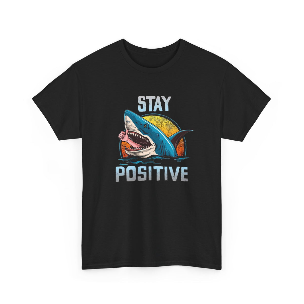 Shark Attack Stay Positive Graphic T Shirt Men's Heavy Cotton Tee