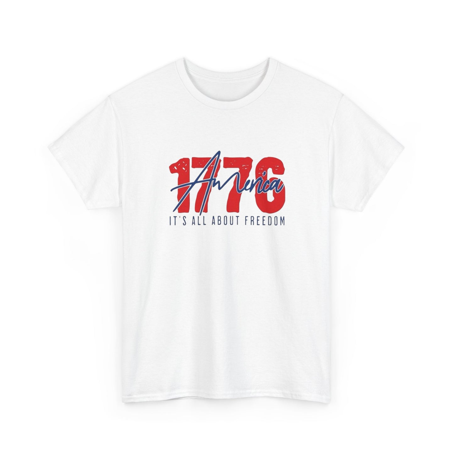 1776 Its All About Freedom Graphic T Shirt NEW Unisex Heavy Cotton Tee