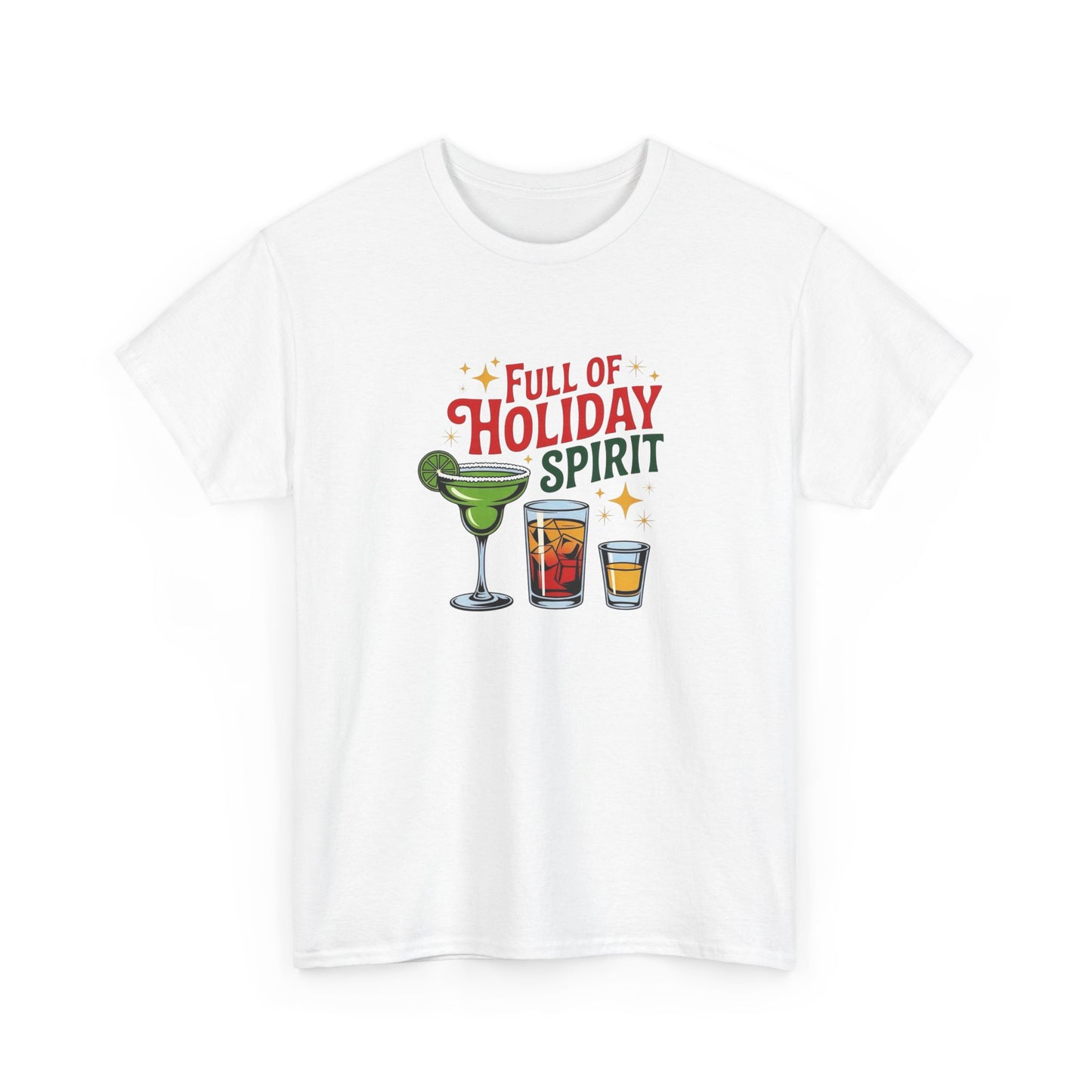Full Of Holiday Spirit Graphic T Shirt NEW ADULT Tee