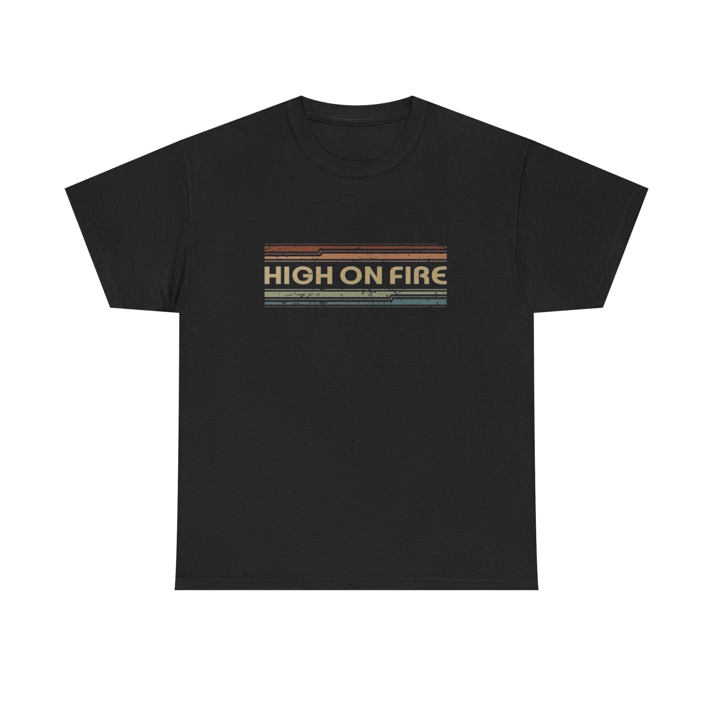 High On Fire T Shirt Heavy Cotton Unisex Tee NEW GIFT