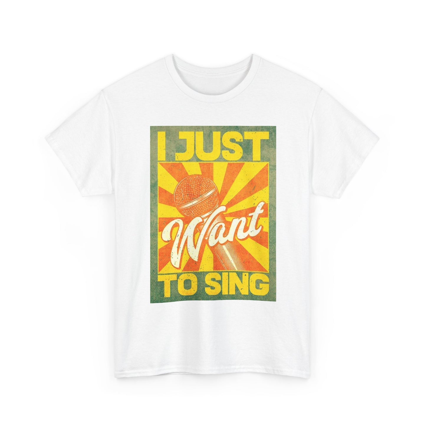 I Just Want To Sing T Shirt Graphic Music Unisex Heavy Cotton Tee