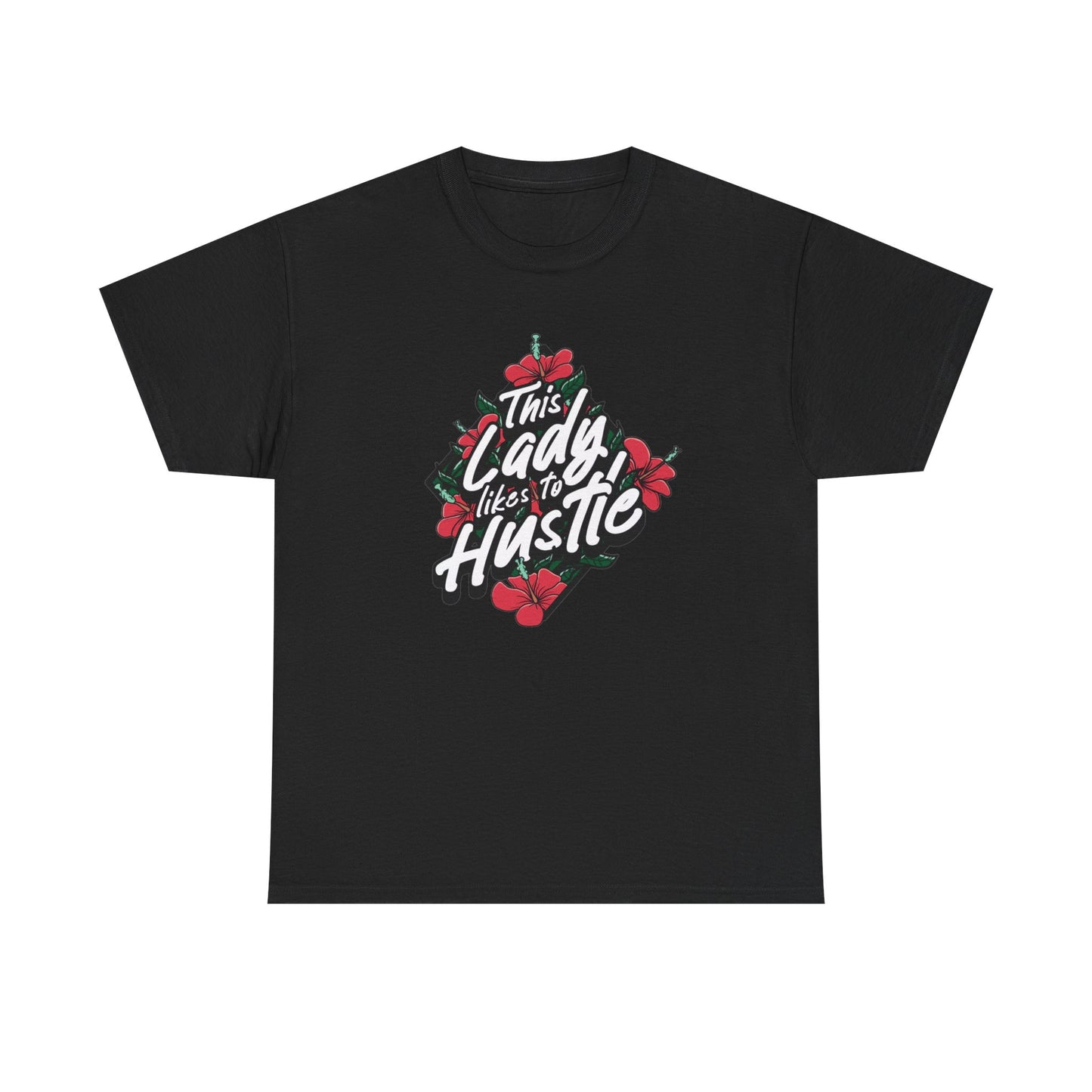 This Lady Like to Hustle Graphic T Shirt Unisex Heavy Cotton Tee