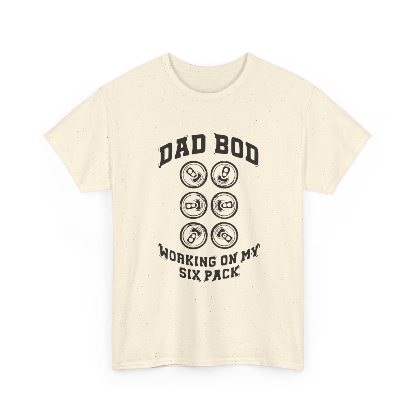 Dad Bod Working On My Six Pack Beers Graphic T Shirt Unisex Heavy Cotton Tee