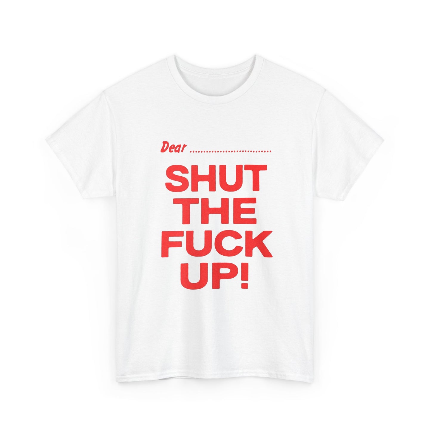 Shut Up Funny Graphic T Shirt Unisex Heavy Cotton Tee Gift Vintage