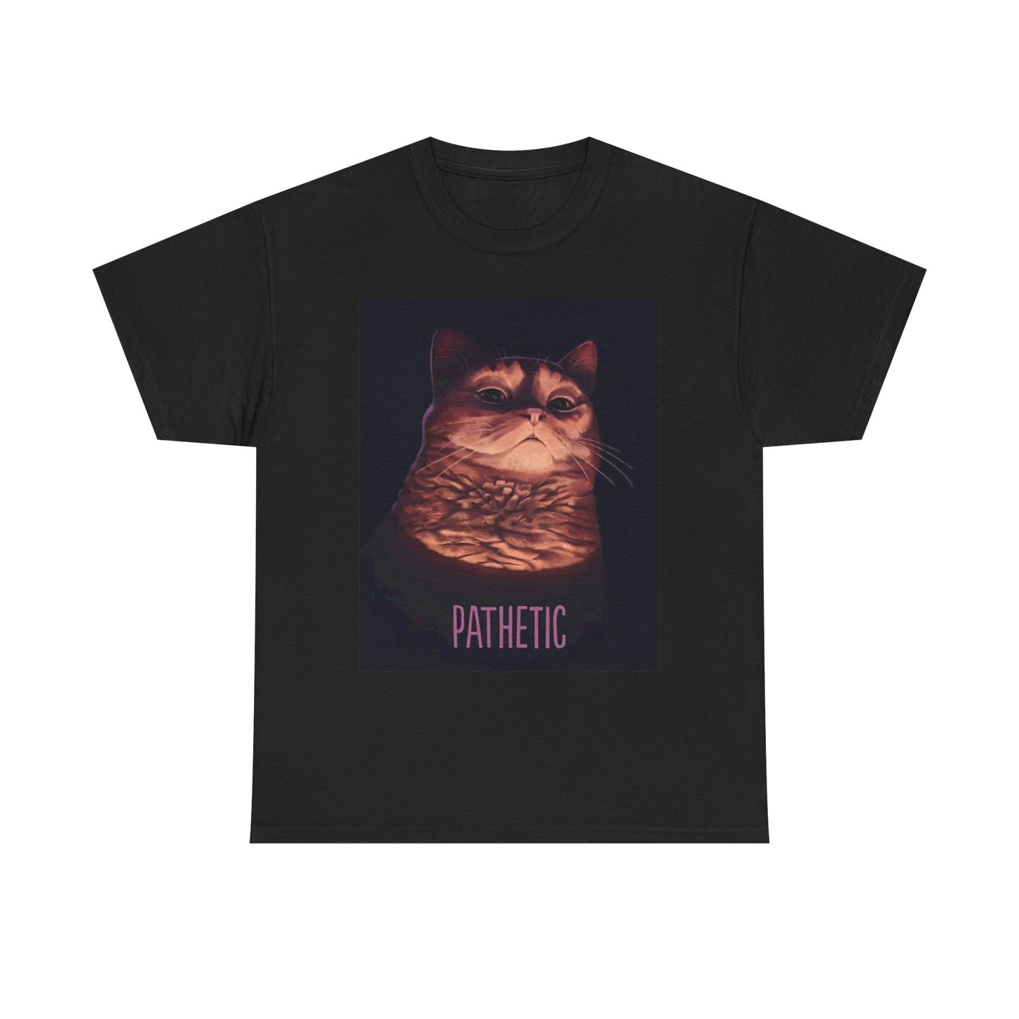 Pathetic Cat Graphic T Shirt Funny Unisex Heavy Cotton Tee