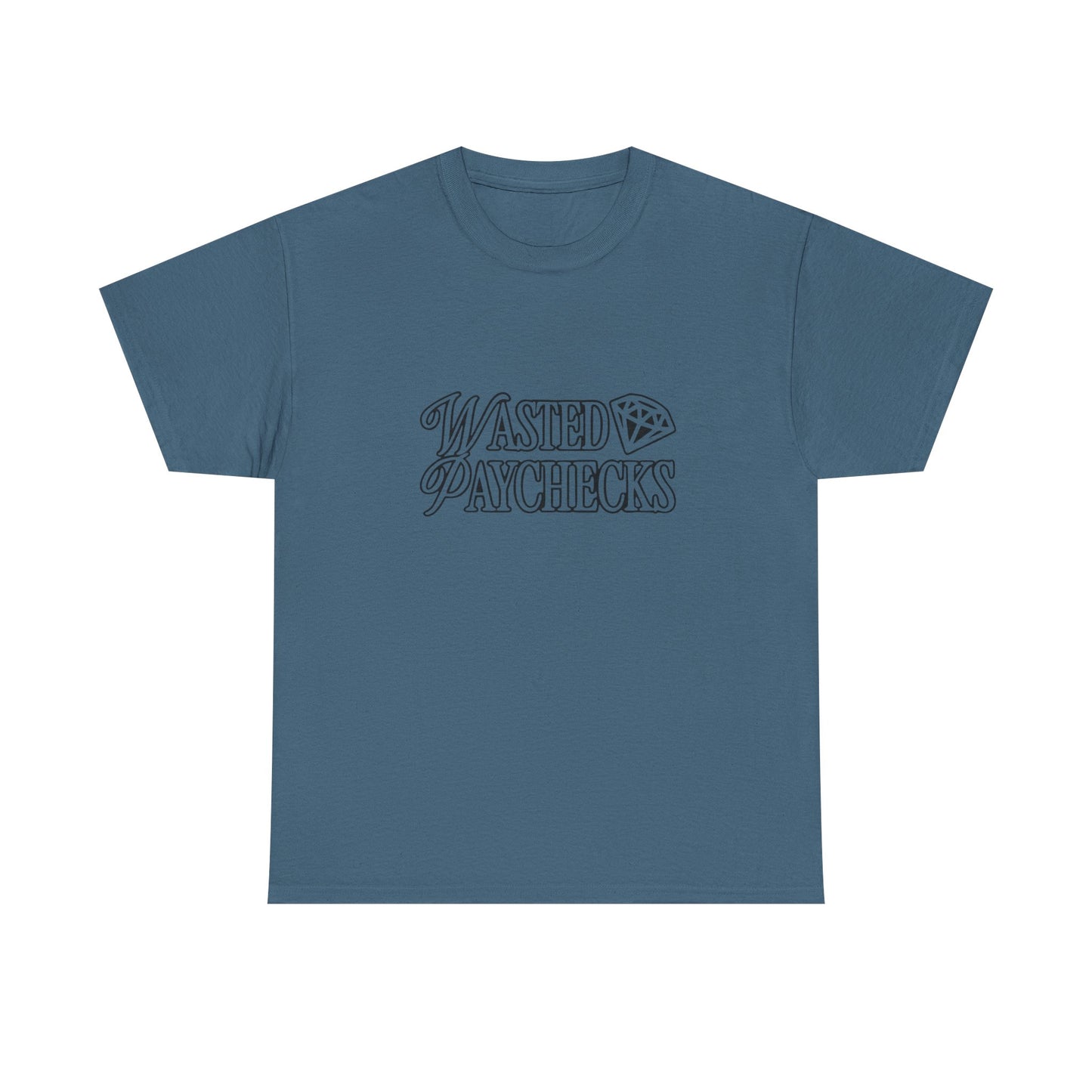 Wasted Paychecks Graphic T Shirt NEW ADULT Tee