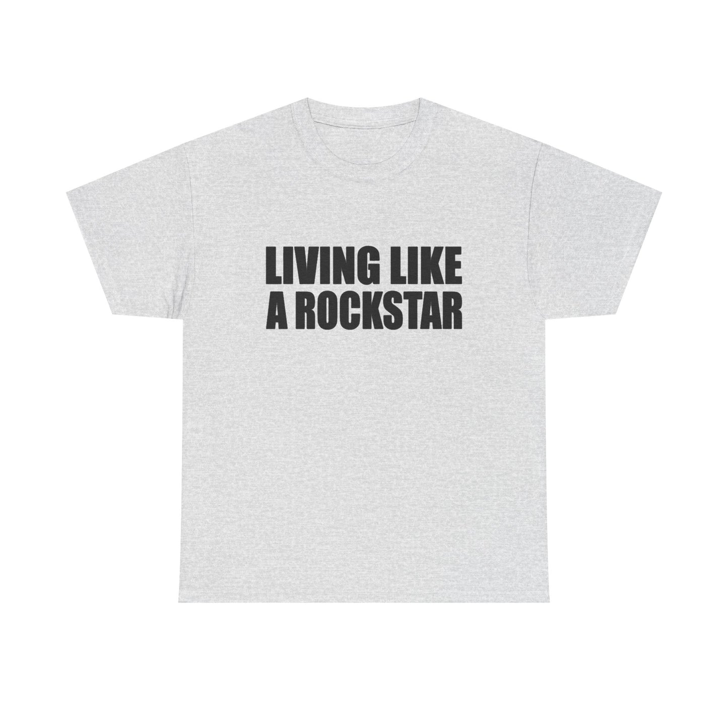 Living Like A Rockstar Graphic T Shirt NEW Unisex Heavy Cotton Tee