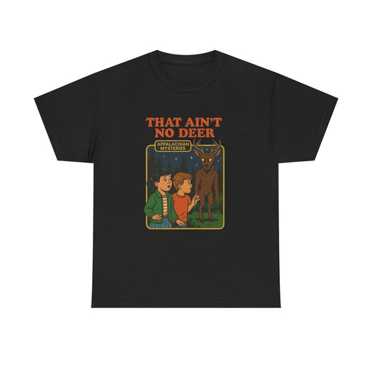 That Ain't No Deer Skin walker Graphic T Shirt Unisex Heavy Cotton Tee