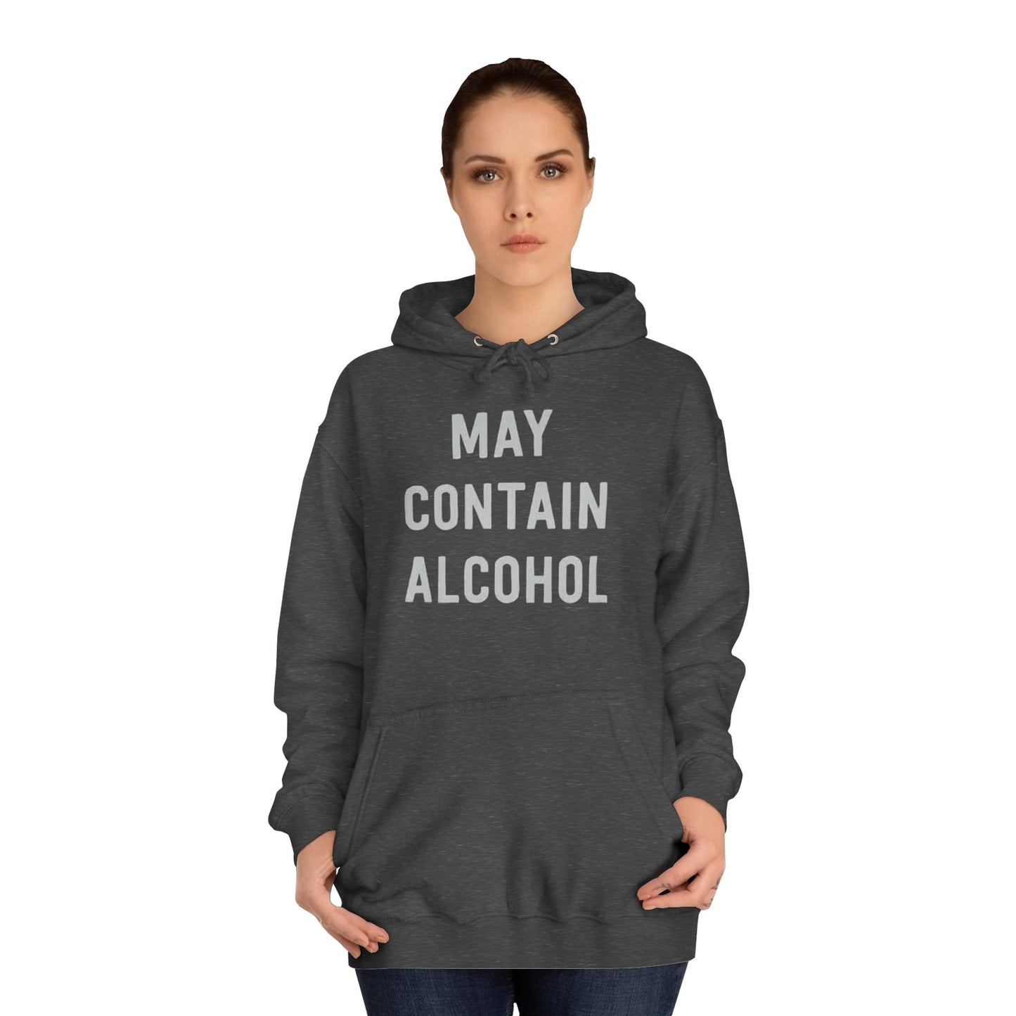 May Contain Alcohol Graphic Funny Hoodie Joke Gift Beers Unisex College Hoodie