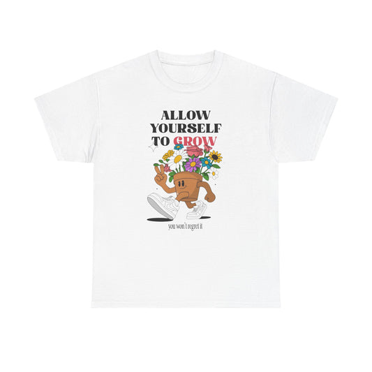 Allow Yourself To Grow Graphic T Shirt Unisex Heavy Cotton Tee