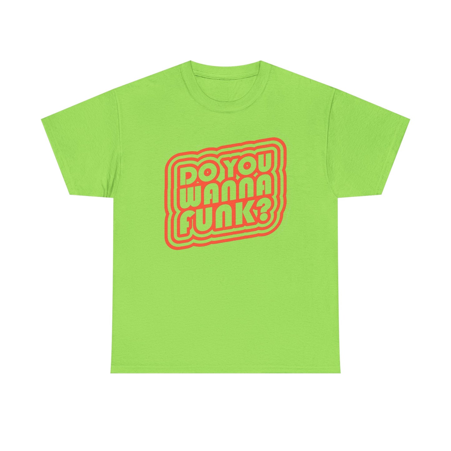 Do You Wanna Funk Graphic T Shirt Unisex Heavy Cotton Tee