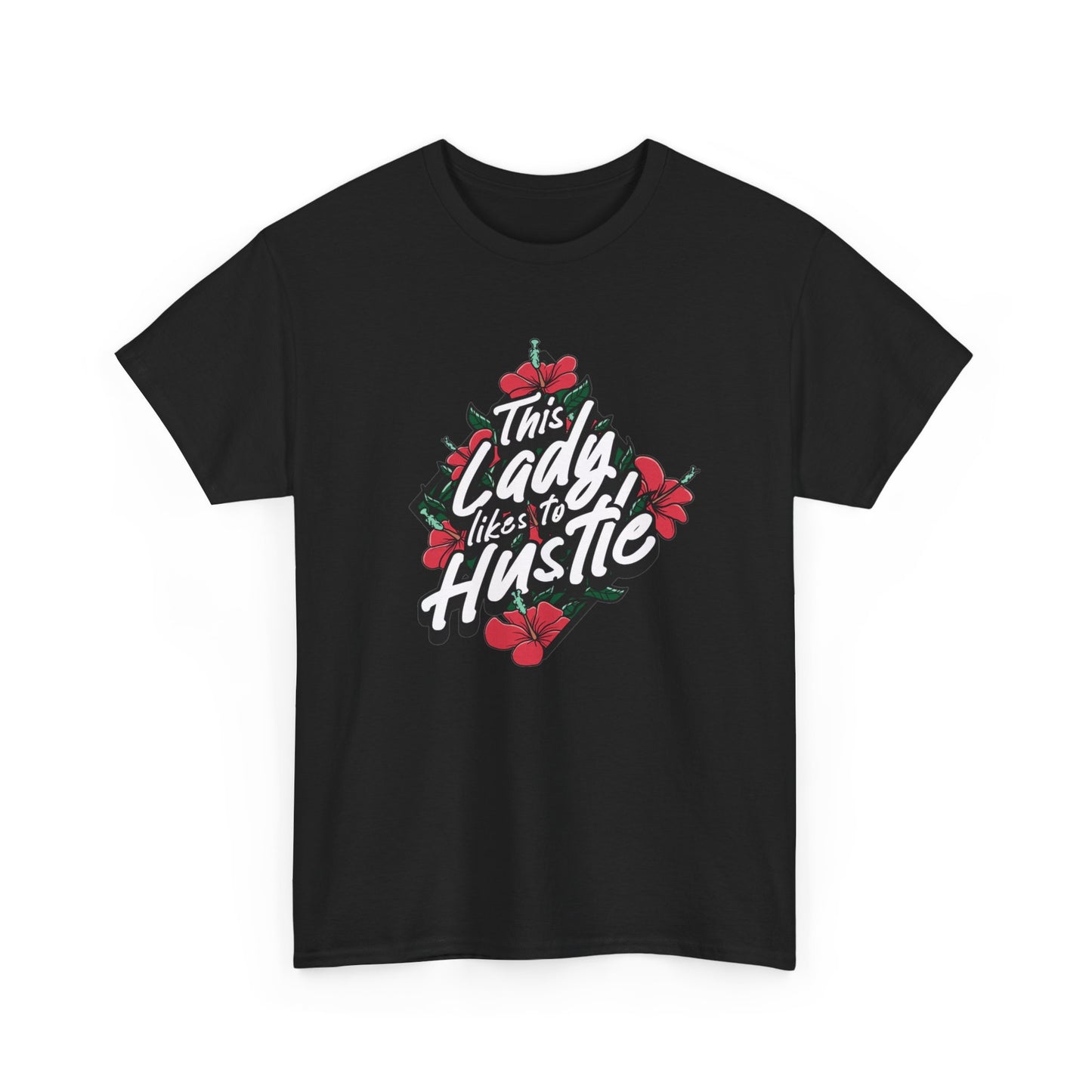 This Lady Like to Hustle Graphic T Shirt Unisex Heavy Cotton Tee