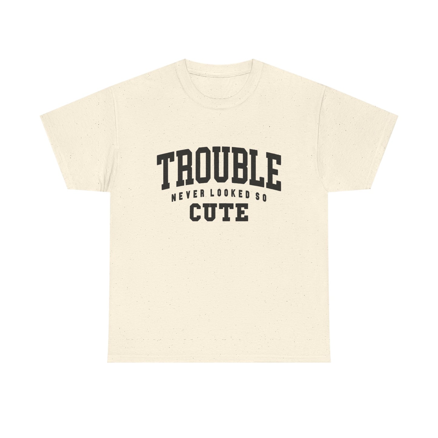 Trouble Never Looked So Cute Funny Graphic T Shirt NEW ADULT