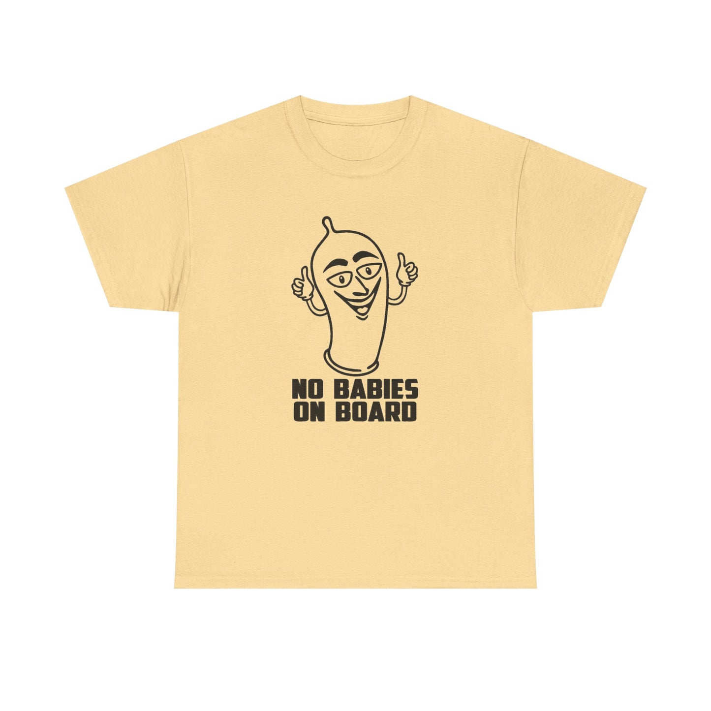 No Babies On Board Funny Condom Graphic T Shirt NEW ADULT