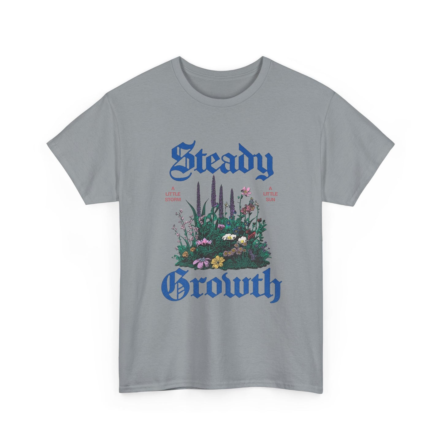 Steady Growth Graphic T Shirt Unisex Heavy Cotton Tee