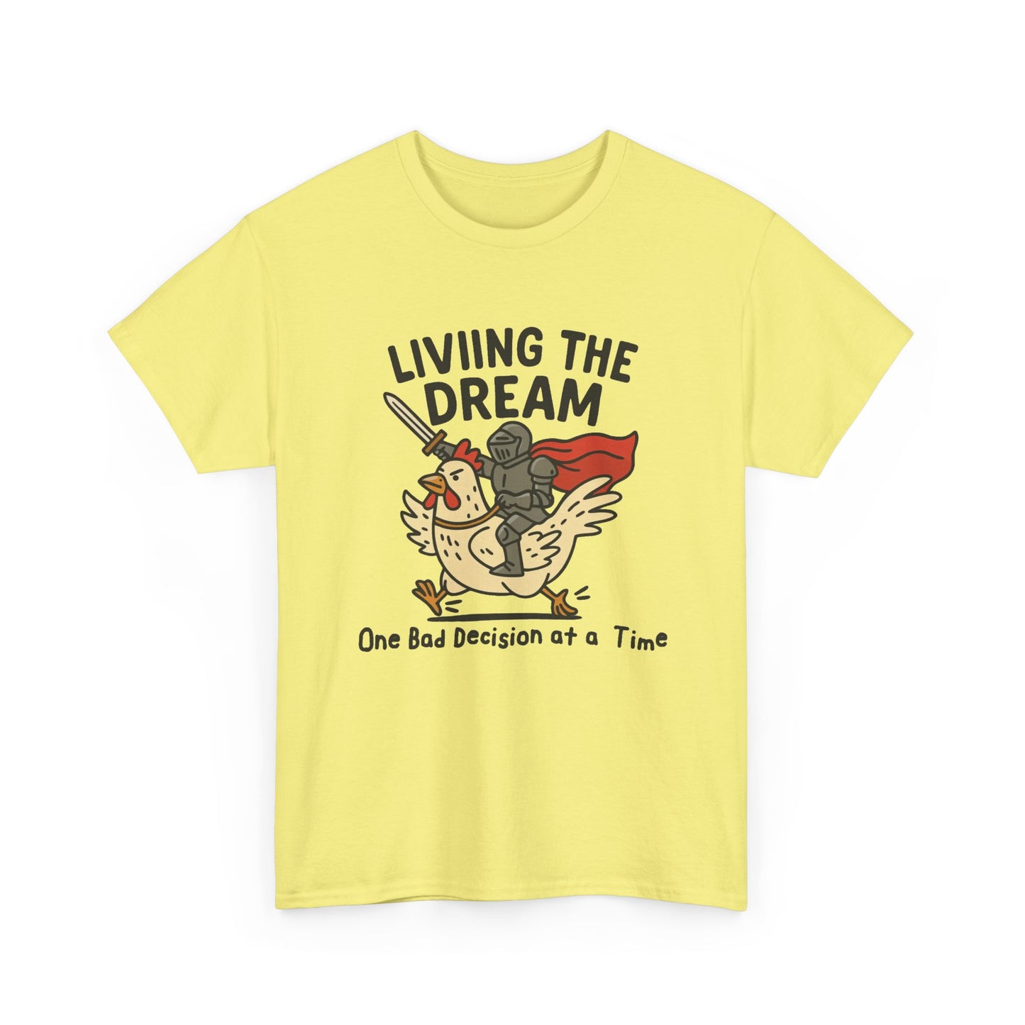 Living The Dream Funny Bad Decisions Graphic T Shirt Regular Men's Heavy Cotton Tee
