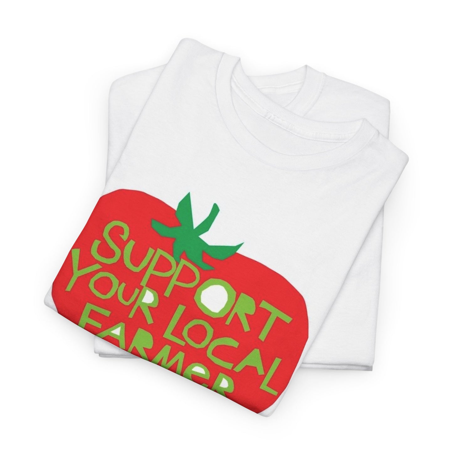 Support Your Local Farmer Graphic T Shirt Men's Heavy Cotton Tee