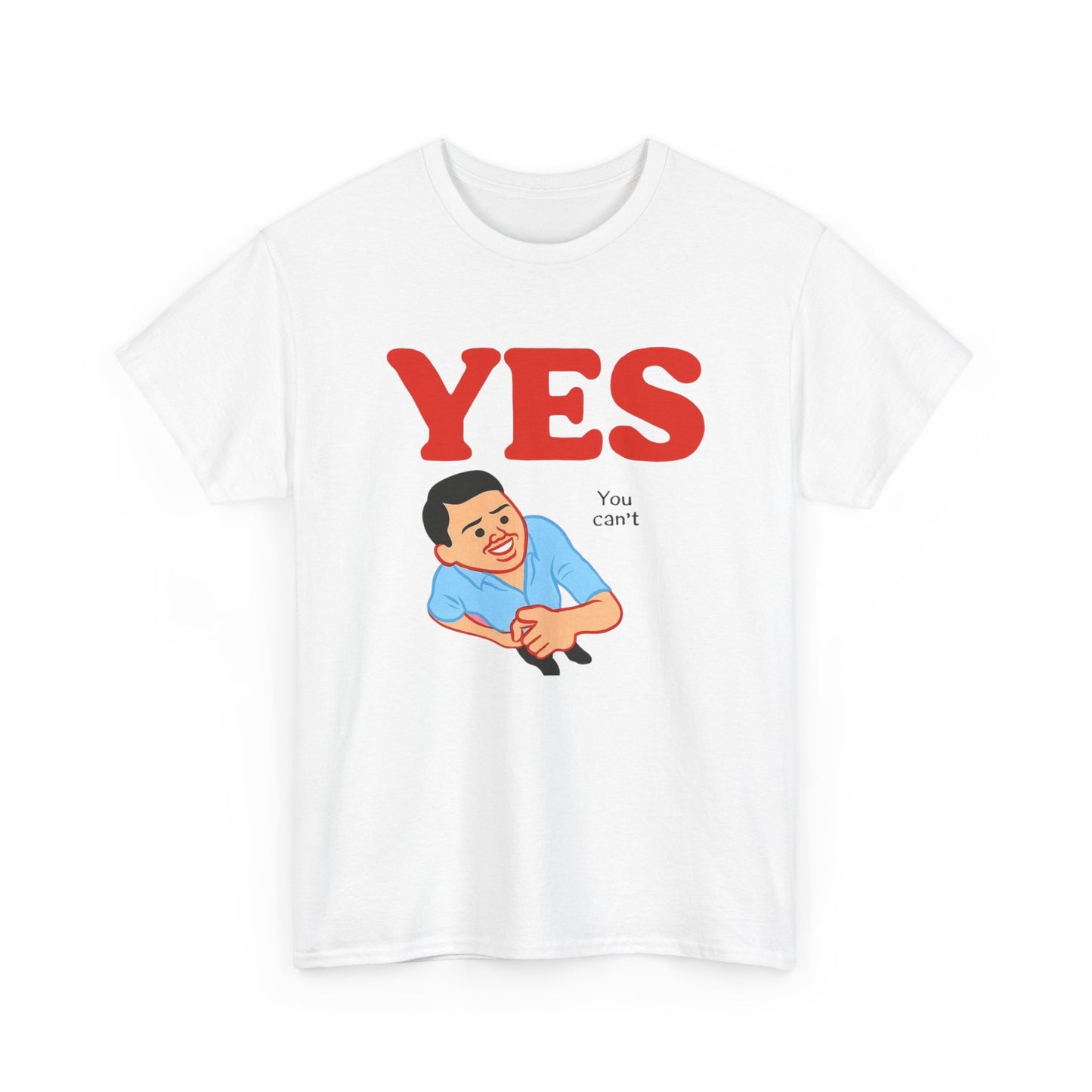 Yes You Cant Funny Graphic T Shirt NEW ADULT TEE VINTAGE