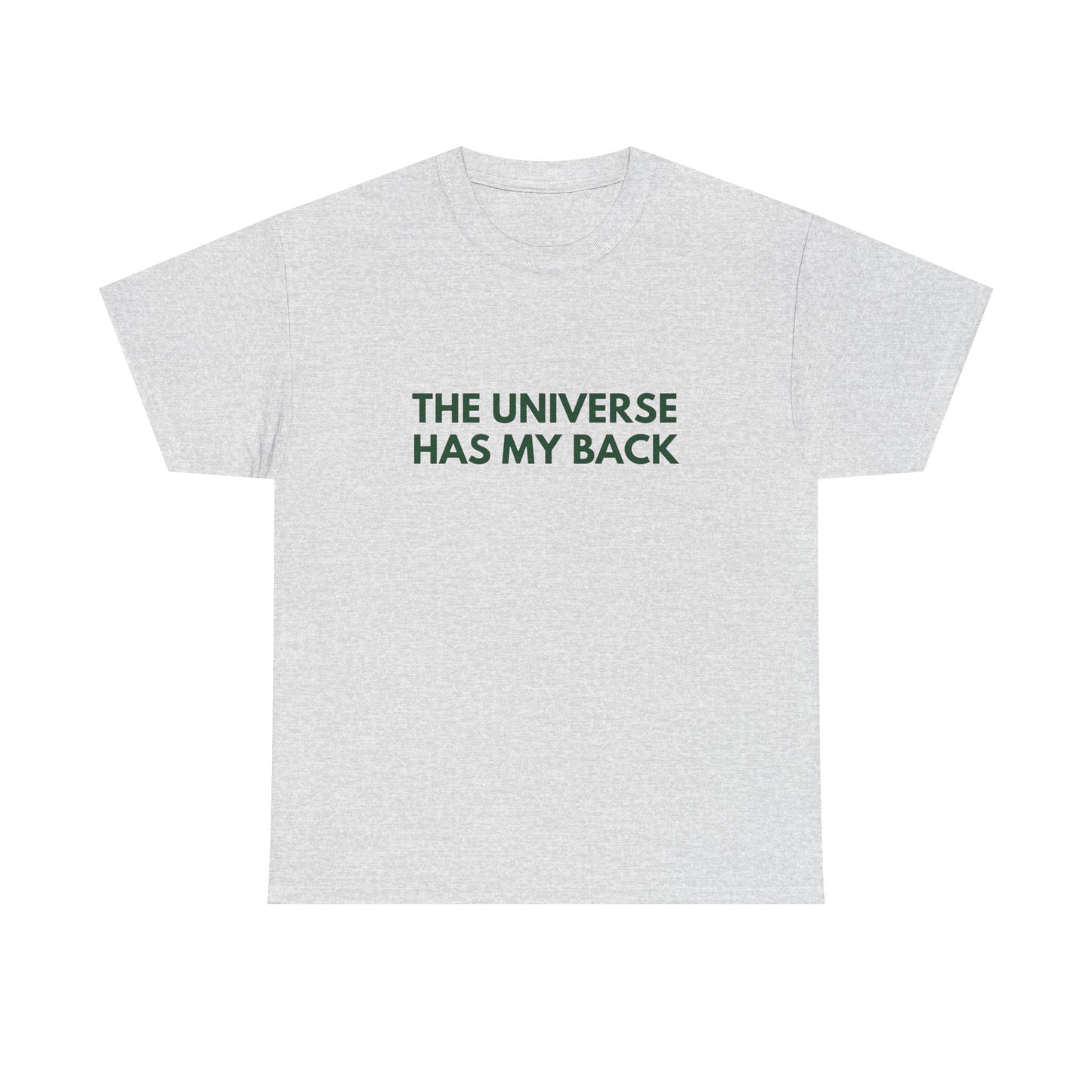 The Universe Has My Back Graphic T Shirt NEW ADULT Tee