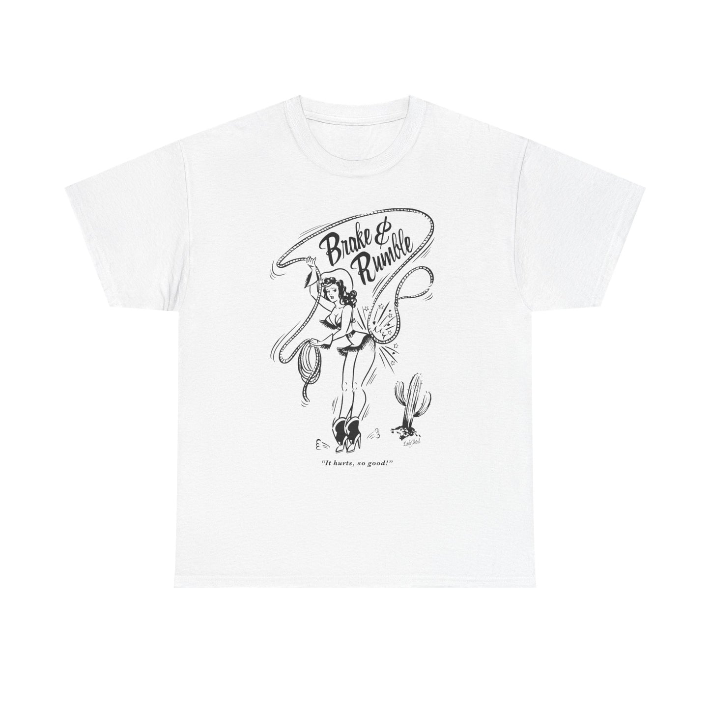 Brake And Rumble Cowgirl Graphic T Shirt Unisex Heavy Cotton Tee NEW Gift