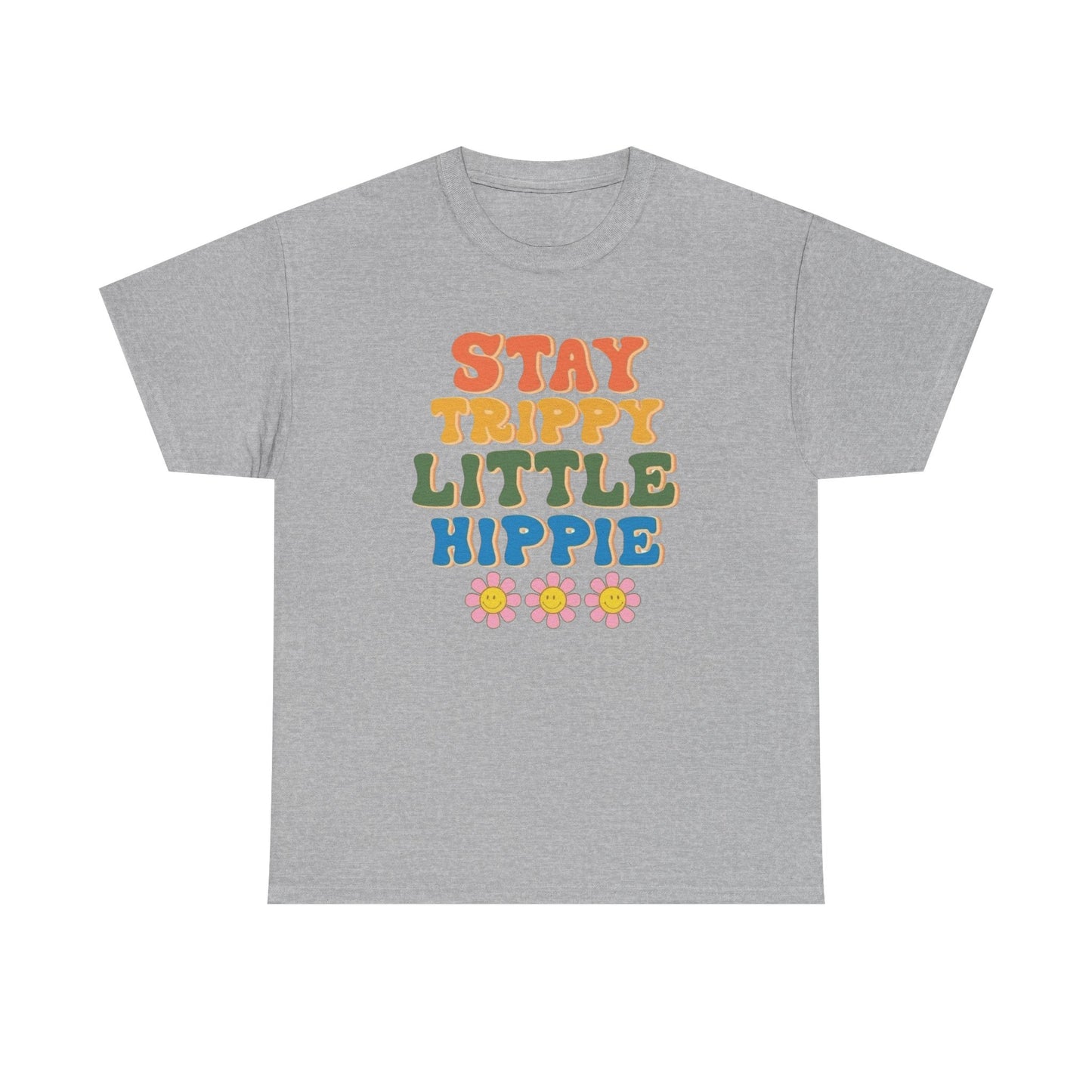 Stay Trippy Little Hippie Graphic T Shirt Unisex Heavy Cotton Tee