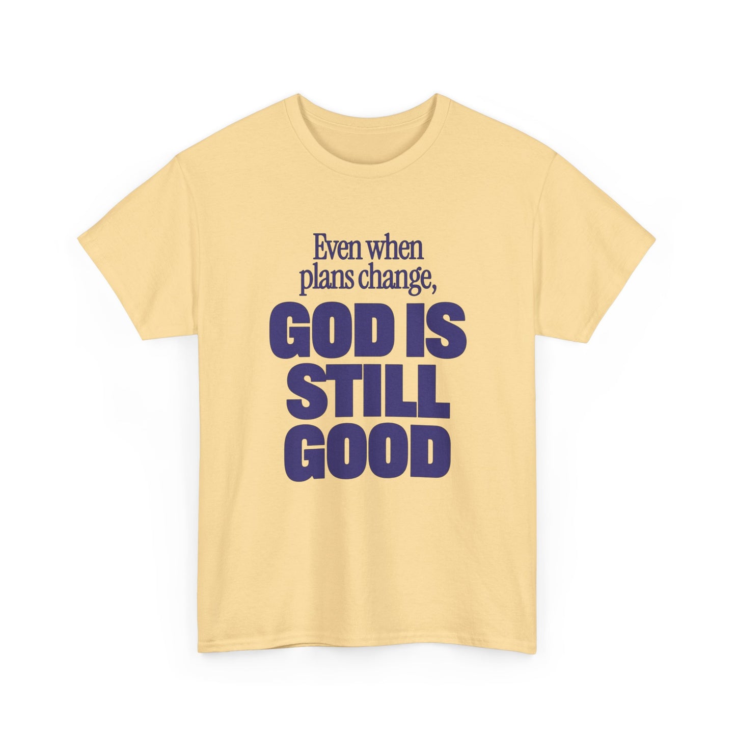 God Is Still Good Graphic T Shirt NEW Unisex Heavy Cotton Tee