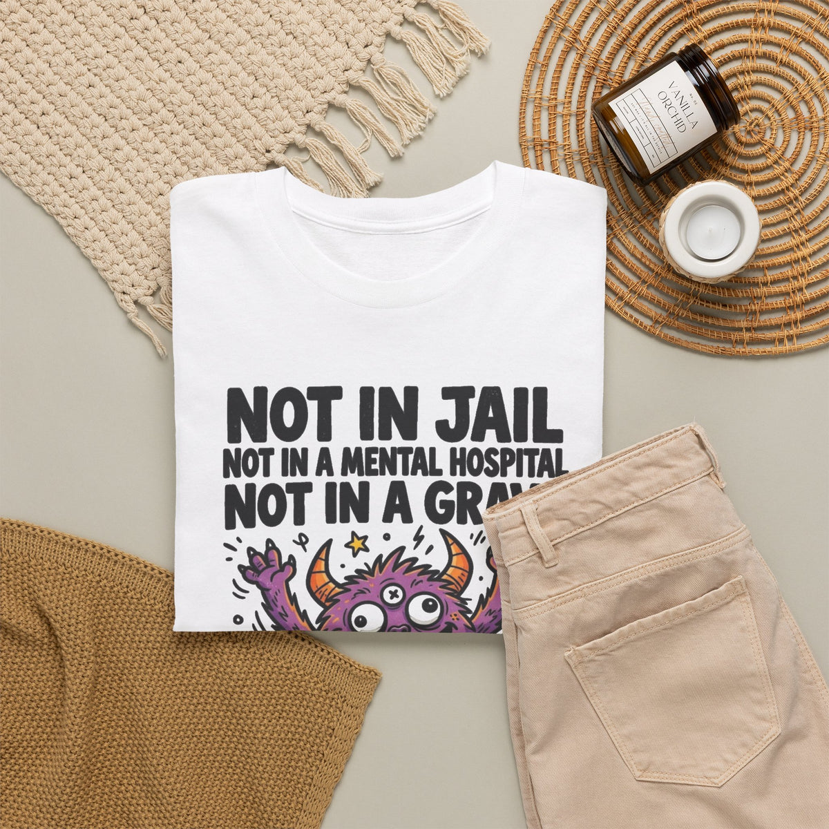 Not in Jail Mental Hospital or Grave Funny Monster T-Shirt Men's Graphic Tee