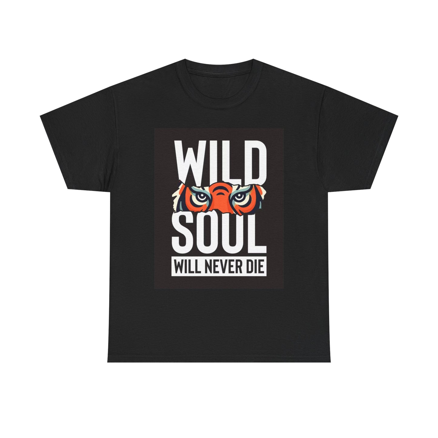 Wild Souls Will Never Die T Shirt Tiger Eyes Unisex Heavy Cotton Tee