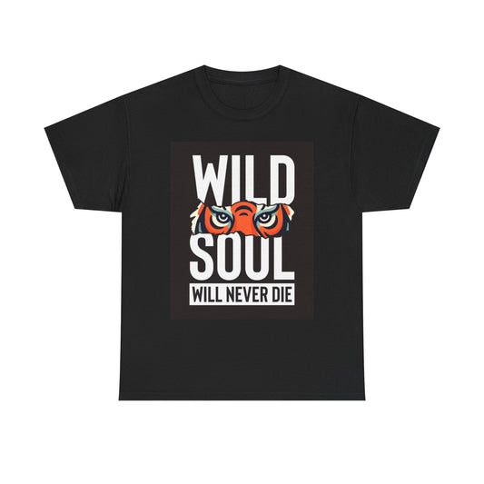 Wild Souls Will Never Die T Shirt Tiger Eyes Unisex Heavy Cotton Tee