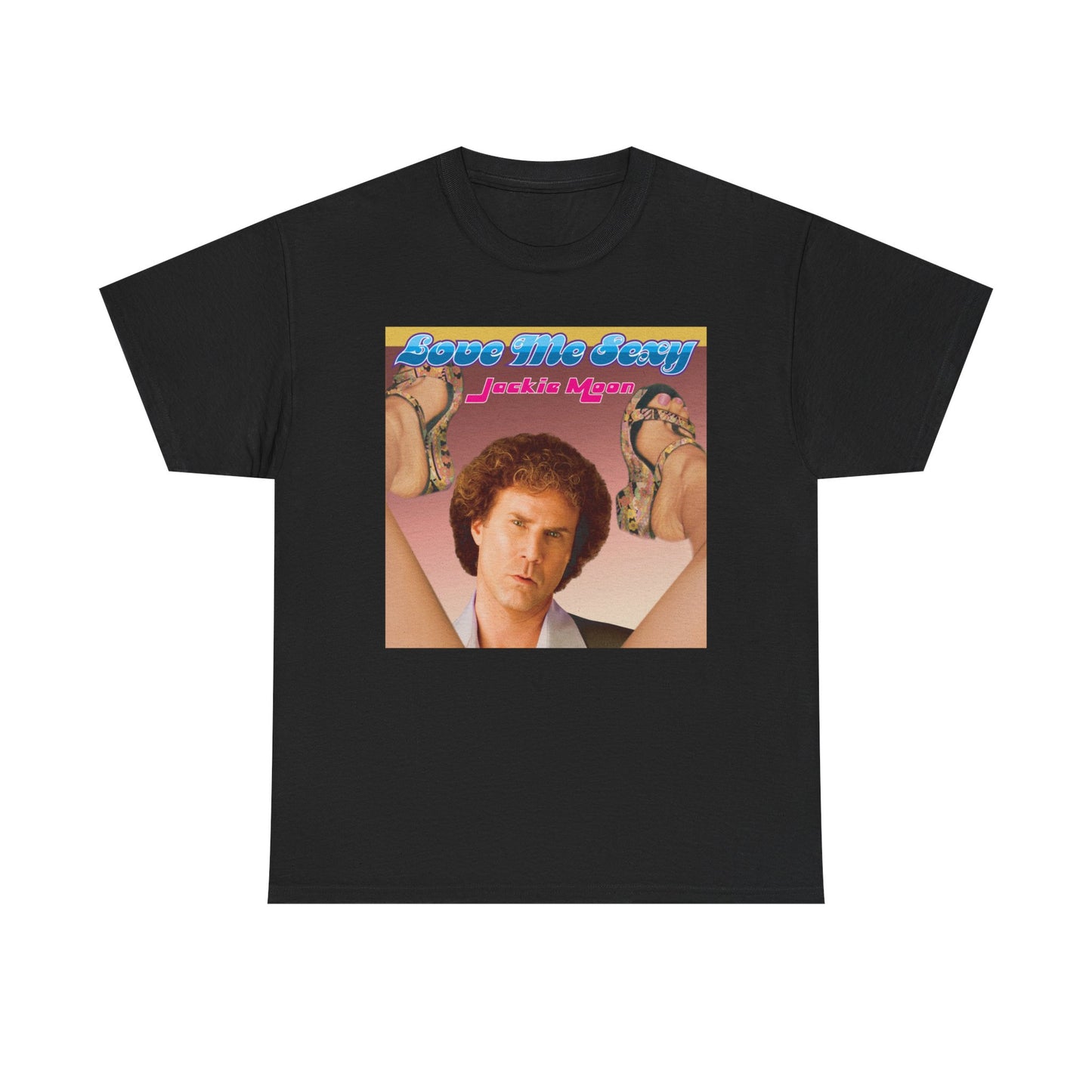 Jackie Moon Love Me Sexy T Shirt BRAND NEW Apparel Unisex Graphic Tee USA
