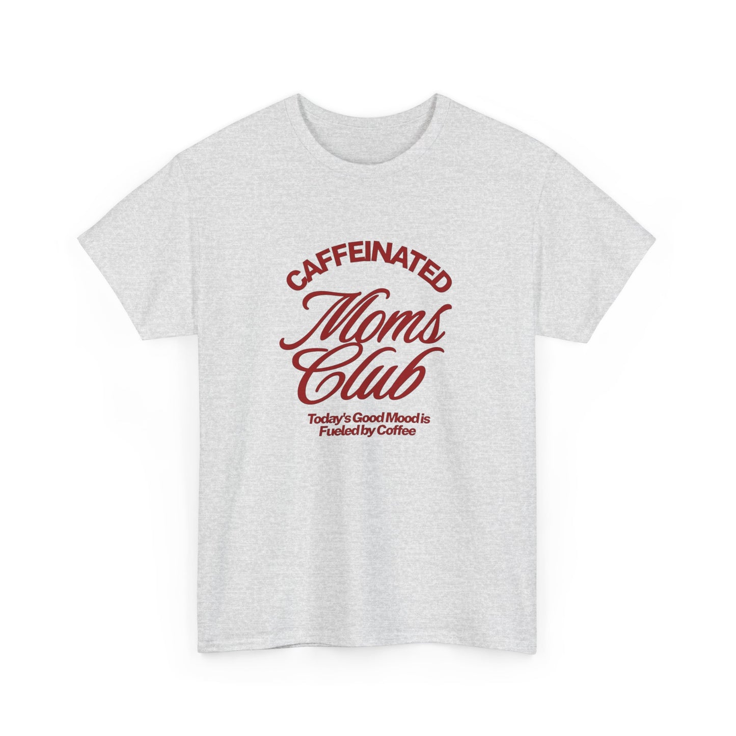 Caffeinated Moms Club Graphic T Shirt ADULT NEW